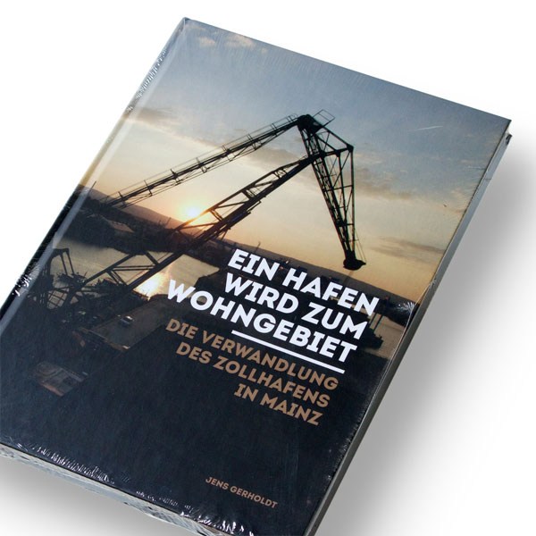 Titelseite des Buchs zum Zollhafen in Mainz
